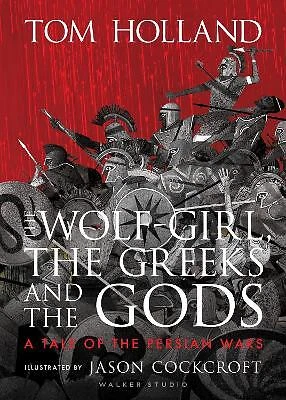 £16.16 • Buy The Wolf-Girl, The Greeks And The Gods: A Tale Of The Persian... - 9781406394740