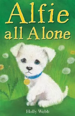 Alfie All Alone By  Holly Webb Sophy Williams • £2.39