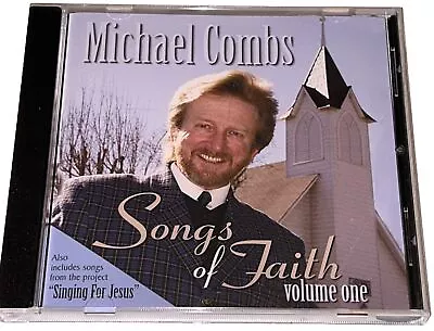 Michael Combs Songs Of Faith Volume One Southern Gospel Music Album Cd 4C • $7.49