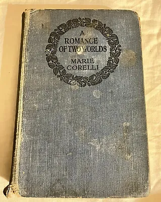 A Romance Of Two Worlds CorelliMarie 1922 Methuen Hardback Vintage D8 • £19.95