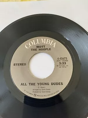 MOTT THE HOOPLE “ALL THE YOUNG DUDES”/“One Of The Boys” 45 1972 Bowie Glam Rock • $10