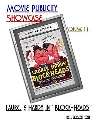 Movie Publicity Showcase Volume 11: Laurel And Hardy In Block Heads By I Jose... • £12.98