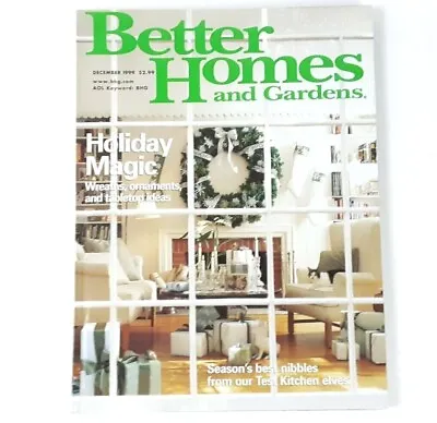 Vintage December 1999 Better Homes And Gardens Magazine Holiday Magic Issue • $7.99