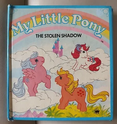 Vintage 1986 My Little Pony The Stolen Shadow Picture Book Hardback • £1.99