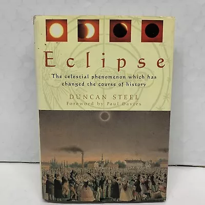 Eclipse: The Celestial Phenomenon Which Has Changed The Course Of History Steel • $3.99
