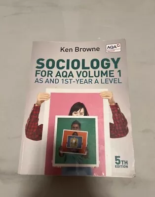 Sociology For AQA Volume 1: AS And 1st-Year A Level By Ken Browne (Paperback... • £10