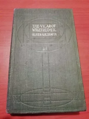 Oliver Goldsmith - The Vicar Of Wakefield She Stoops To Conquer The Deserted  • £6.99