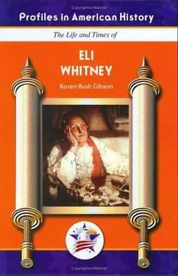 Eli Whitney By Gibson Karen Bush • $9.70