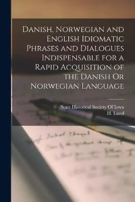 Danish Norwegian And English Idiomatic Phrases And Dialogues Indispensable • £24.01