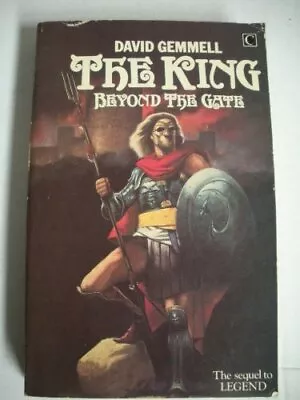 The King Beyond The Gate-David Gemmell 9780712608725 • £6.25