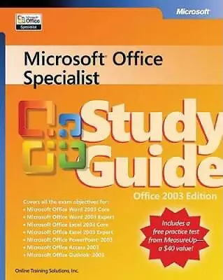 Microsoft Office Specialist Study Guide Office 2003 Edition - VERY GOOD • $6.39