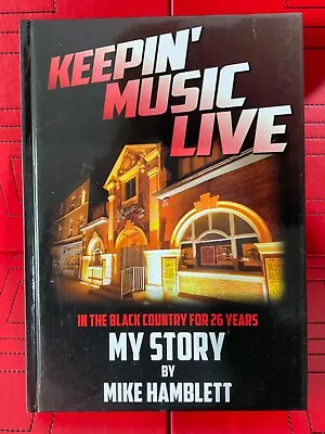 £14.99 • Buy KEEPIN’ MUSIC LIVE: MY STORY By Mike Hamblett (Hardback) Forward By Noddy Holder