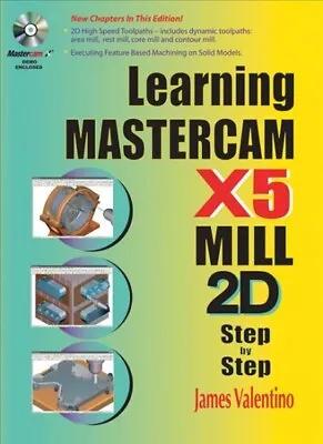 Learning Mastercam X5 Mill 2D Step By Step Paperback By Valentino James; Go... • $116.95