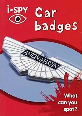 I-SPY Car Badges: What Can You Spot? (Collins Michelin I-SPY Guides) By I-SPY • £2.51