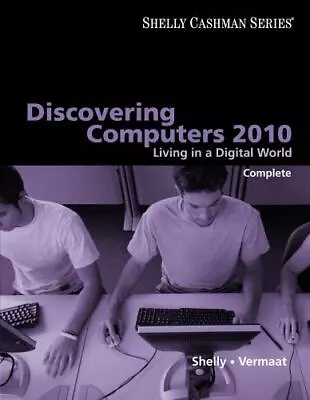 Discovering Computers 2010: Living In A Digital World Complete [Available Title • $5.60