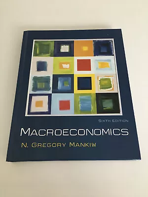 Macroeconomics. Sixth Edition. Author: Gregory Mankiw. Hardly Used • £4