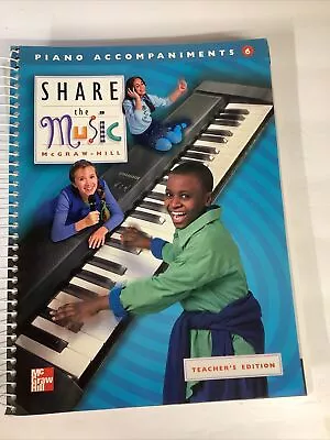 Share The Music Piano Accompaniments Teacher's Edition 6 Homeschool • $27.98