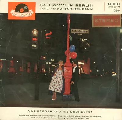 Max Greger Und Sein Orchester - Ballroom In Berlin Tanz Am Kurfürstendamm 1959  • $9.65