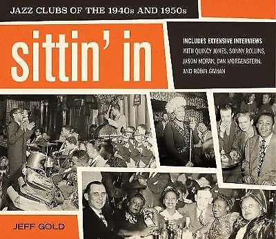 Sittin' In Jazz Clubs Of The 1940s And 1950s Jeff • £21.27