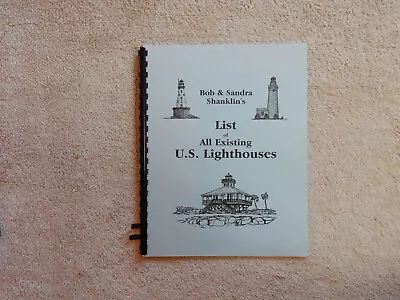 List Of All Exisiting U.S. Lighthouses_Tenth Edition 1997_ Bob & Sandra Shanklin • $8.49