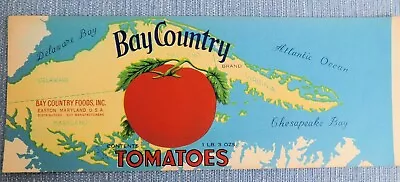 Vintage  Bay Country Tomatoes  Can Label ...Easton Maryland • $4.99