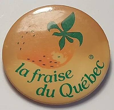 LA Fraise Du Quebec Canada Button Pin Pinback Unique Obscure Vintage Used Round • $2.77