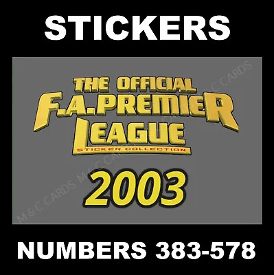 Merlin Premier League 2003 BLACK BACK Football Stickers #383 To 578 • £0.99