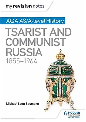 My Revision Notes: AQA AS/A-level History: Tsarist And Communist Russia 1855-1 • £2.51