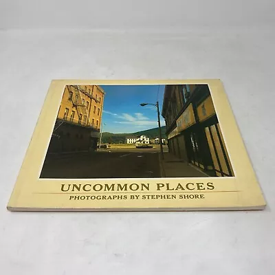 UNCOMMON PLACES Photographs STEPHEN SHORE 1982 Paperback Ed Aperture/New Images • $49.99