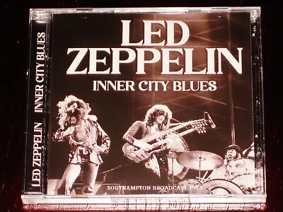 Led Zeppelin: Inner City Blues - Southampton Broadcast 1973 Live 2 CD Set UK NEW • $19.95