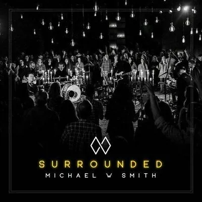 Michael W Smith Surrounded Cd New  2018 Album Free Fast Uk Post Your House • £5.98