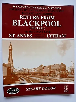 Journey By Excursion Train Home To East Lancashire: Return From Blackpool • £12.50