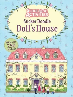 Sticker Doodle Doll's House (Scholastic Activities) Book The Cheap Fast Free • £5.99