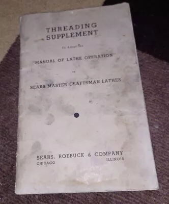 THREADING SUPPLEMENT MANUAL OF LATHE OPERATION SEARS MASTER CRAFTSMAN BOOK Vtg • $29.99