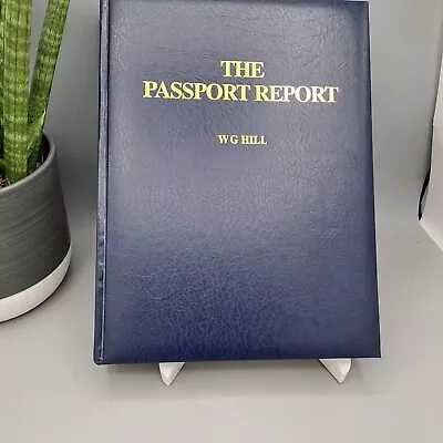 The Passport Report Book W G Hill 1996 11th Ed 100 Ways To Obtain 2nd Passport • £45
