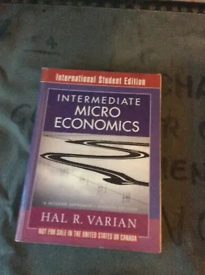 Intermediate Microeconomics: A Modern Approach Hal R. Varian (7th Ed) Text Book • £5