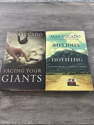 Max Lucado Lot Of 2 Hardcover Books - Anxious For Nothing Facing Your Giants • $8.99