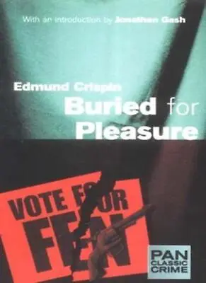 Buried For Pleasure (Pan Classic Crime)Edmund Crispin • £3.32