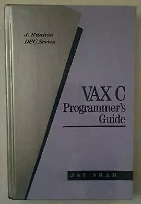 Vax C Programmers Guide (J Ranade Dec Series) - Hardcover By Shah Jay - GOOD • $11.41