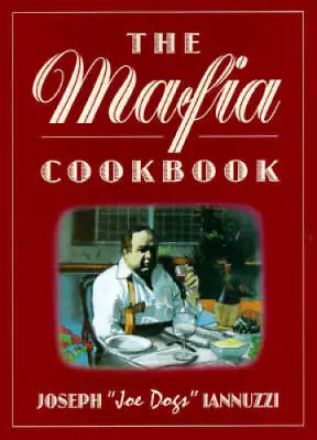MAFIA COOKBOOK: Revised And Expanded - Hardcover By Iannuzzi Joseph - GOOD • $3.98