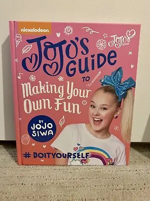 $8 • Buy JoJo's Guide To Making Your Own Fun By Jojo Siwa Hardcover