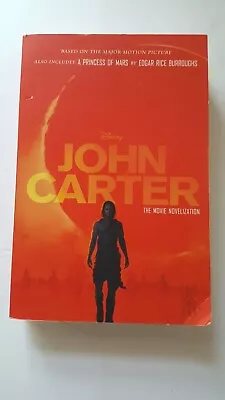 John Carter The Movie Novelization Includes: A Princess Of Mars Trade PB 2012 • $5.99