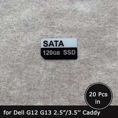 20pc Of 120GB SATA SSD Caddy Label Sticker For Dell G12 G13 2.5/3.5 SFF/LFF Tray • $14.90