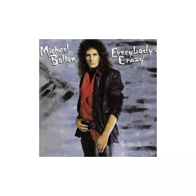 Michael Bolton - Everybody's Crazy - Michael Bolton CD EYVG The Cheap Fast Free • £3.49