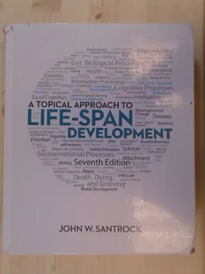 A Topical Approach To Life-Span Development By John W. Santrock  McGraw-Hill Edu • $19.50