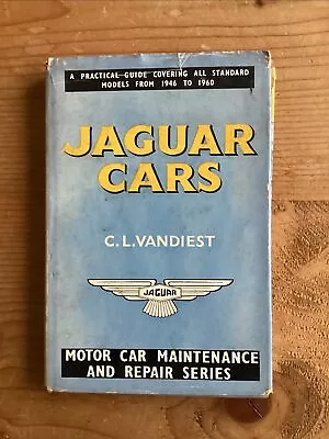 Jaguar Cars By C L Vandiest - Maintenance & Repair Series • £10