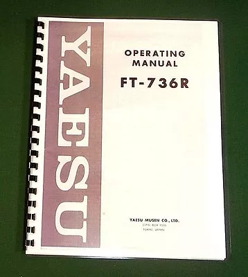 Yaesu FT-736R Instruction Manual - Premium Card Stock Covers & 32 LB Paper! • $22.50