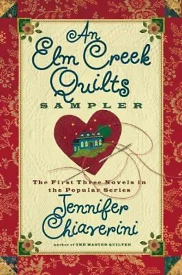 An Elm Creek Quilts Sampler Hardcover Jennifer Chiaverini • £4.73