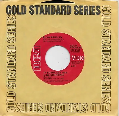 ELVIS PRESLEY If Every Day Was Like Christmas  45 On RCA Red Gold Standard Label • $9.99