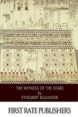 E W Bullinger The Witness Of The Stars (Paperback) • $11.81